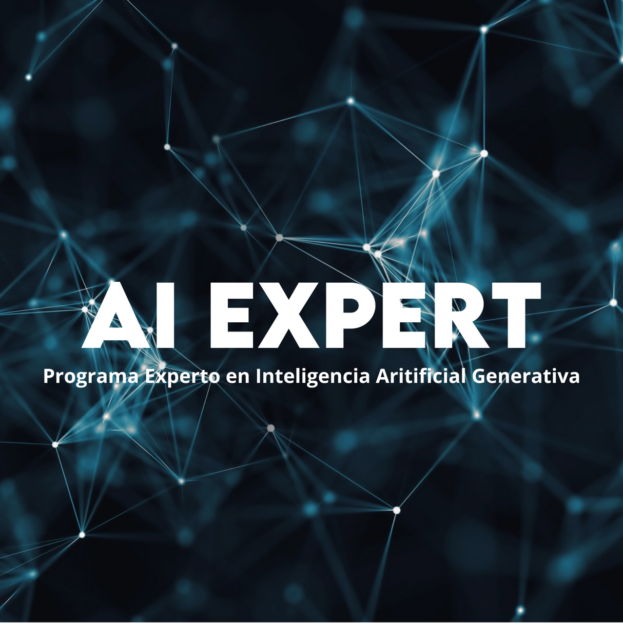 Programa Experto en Inteligencia Artificial Generativa | AI Expert Ed. XII: 03/03/2026