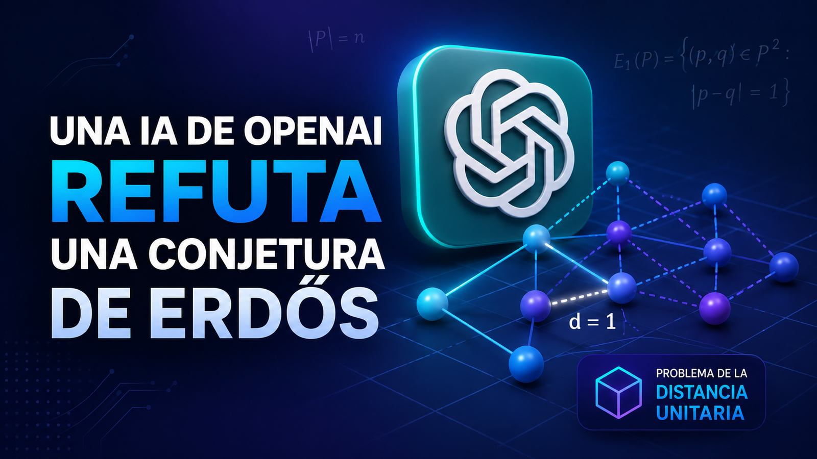 Una IA de OpenAI refuta una conjetura de Erdős sobre la distancia unitaria