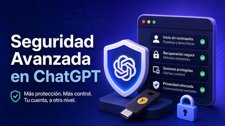 Advanced Account Security de OpenAI: nuevas protecciones para cuentas de ChatGPT y Codex