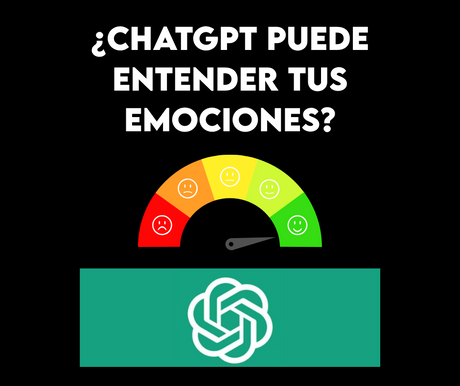 ¿ChatGPT puede entender tus emociones? Explorando la IA generativa emocional