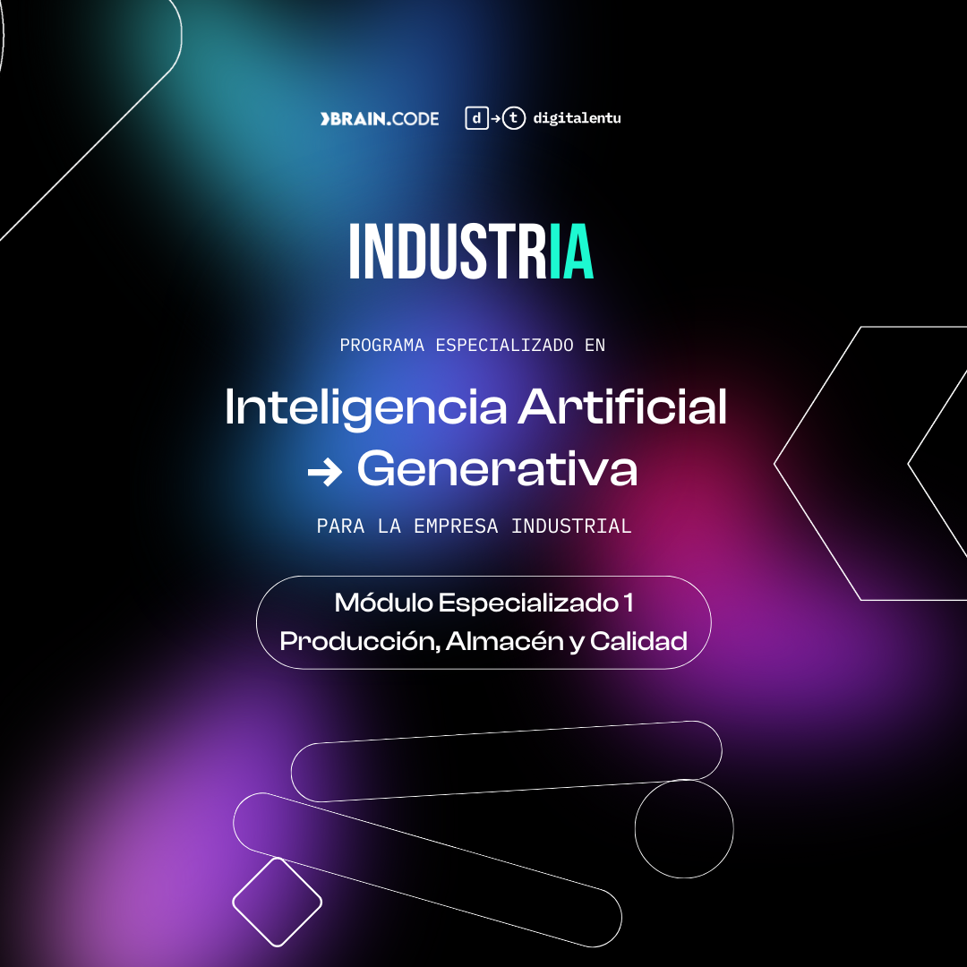 IndustrIA Ed.V: 09/05/2025 - Módulo Transversal + Módulo Especializado ME1. Producción, almacén y calidad
