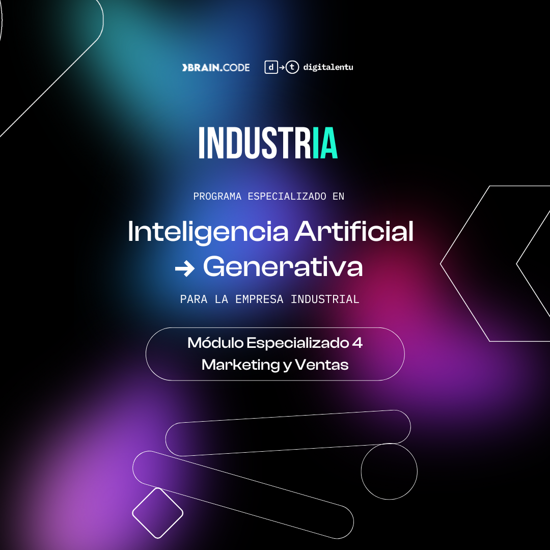 IndustrIA Ed.V: 09/05/2025 - Modulo Especializado Agentes Conversacionales