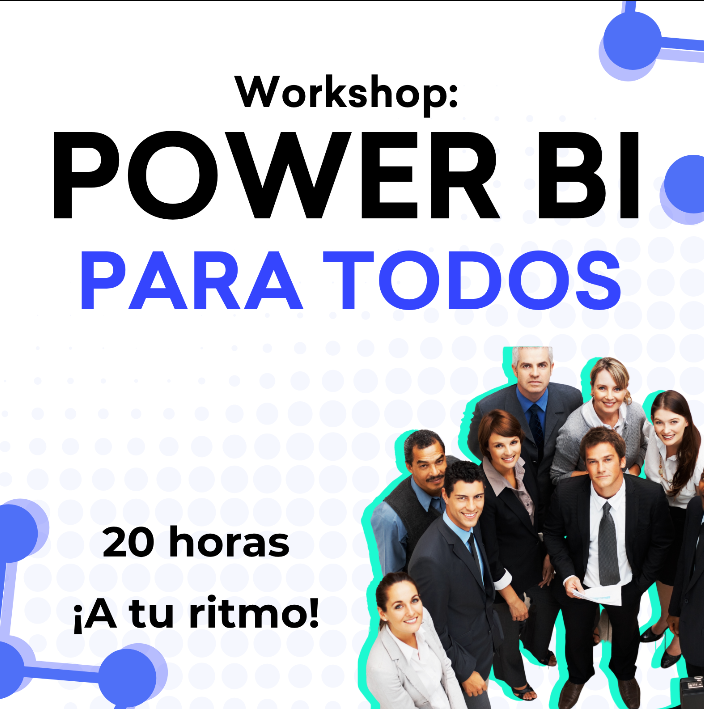Workshop: PowerBI Para Todos | Avanza a tu ritmo